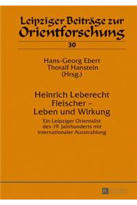 Heinrich Leberecht Fleischer - Leben und Wirkung