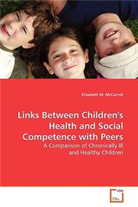 Links Between Children's Health and Social Competence with Peers