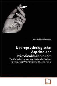 Neuropsychologische Aspekte der Nikotinabhängigkeit