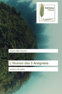 L'Illusion des 5 Araignées