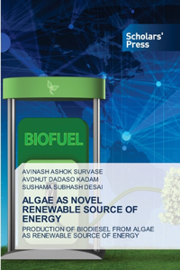 Algae as Novel Renewable Source of Energy