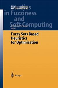 Fuzzy Sets Based Heuristics for Optimization