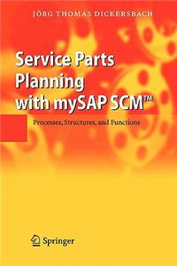 Service Parts Planning with Mysap Scm(tm)