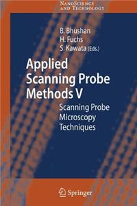 Applied Scanning Probe Methods V