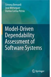 Model-Driven Dependability Assessment of Software Systems