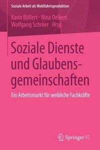 Soziale Dienste Und Glaubensgemeinschaften: Ein Arbeitsmarkt FÃ¼r Weibliche FachkrÃ¤fte