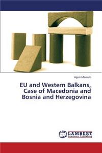 Eu and Western Balkans, Case of Macedonia and Bosnia and Herzegovina