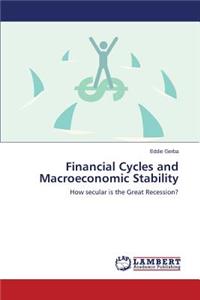 Financial Cycles and Macroeconomic Stability