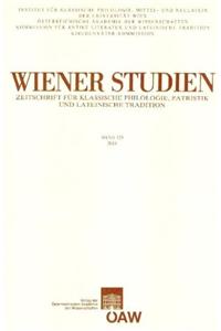 Wiener Studien. Zeitschrift Fur Klassische Philologie, Patristik Und Lateinische Tradition / Wiener Studien Band 123/2010