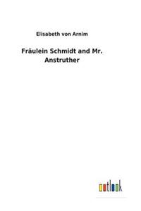 Fräulein Schmidt and Mr. Anstruther