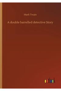 double barrelled detective Story