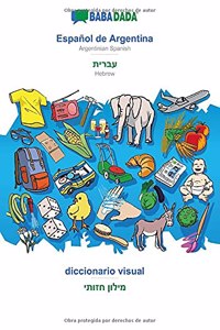 BABADADA, Español de Argentina - Hebrew (in hebrew script), diccionario visual - visual dictionary (in hebrew script)