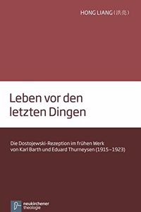 Leben vor den letzten Dingen