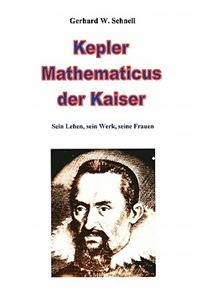 Kepler Mathematicus Der Kaiser