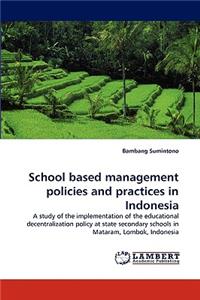 School based management policies and practices in Indonesia