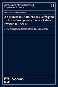 Die Prozessualen Rechte Des Verfolgten Im Auslieferungsverfahren Nach Dem Zweiten Teil Des Irg
