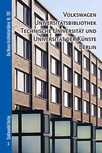 Volkswagen Universitatsbibliothek, Technische Universitat Und Universitat Der Kunsteberlin