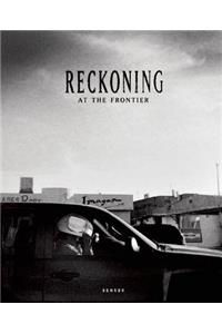 Reckoning at the Frontier
