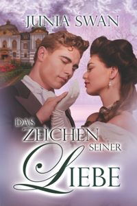 Das Zeichen seiner Liebe