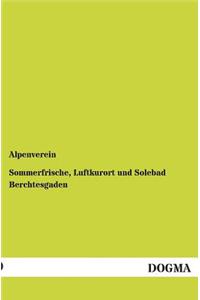 Sommerfrische, Luftkurort und Solebad Berchtesgaden
