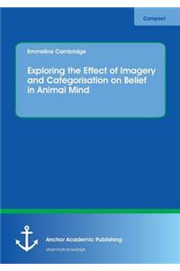 Exploring the Effect of Imagery and Categorisation on Belief in Animal Mind