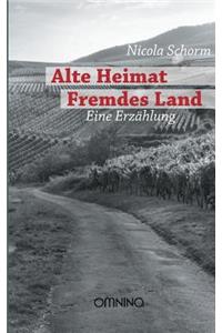 Alte Heimat Fremdes Land