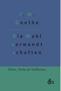 Die Wahlverwandtschaften