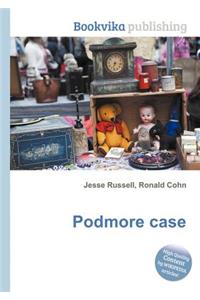 Podmore Case