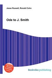 Ode to J. Smith