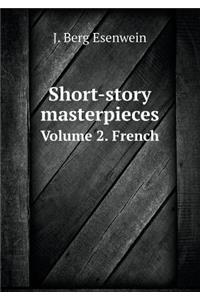 Short-Story Masterpieces Volume 2. French