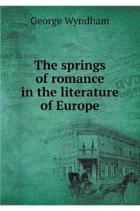 The Springs of Romance in the Literature of Europe