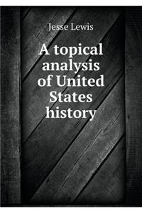 A topical analysis of United States history