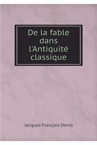 de la Fable Dans l'Antiquité Classique