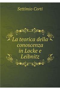 La Teorica Della Conoscenza in Locke E Leibnitz