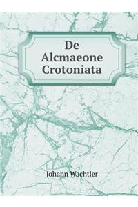de Alcmaeone Crotoniata
