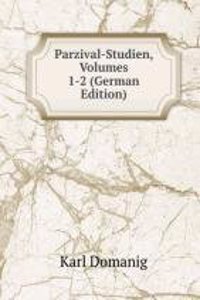 Parzival-Studien, Volumes 1-2 (German Edition)