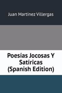 Poesias Jocosas Y Satiricas (Spanish Edition)