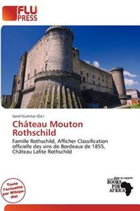 Ch Teau Mouton Rothschild