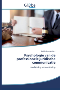 Psychologie van de professionele juridische communicatie