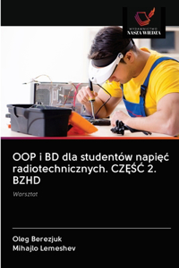 OOP i BD dla studentów napięc radiotechnicznych. CZĘŚĆ 2. BZHD