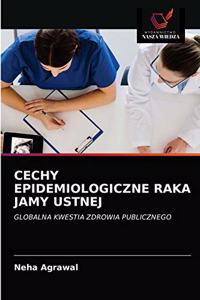 Cechy Epidemiologiczne Raka Jamy Ustnej