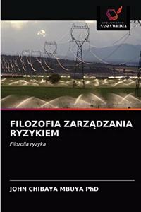 Filozofia ZarzĄdzania Ryzykiem