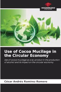 Use of Cocoa Mucilage in the Circular Economy