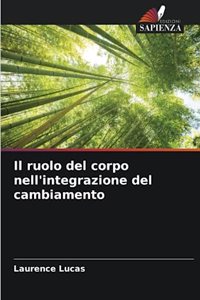 Il ruolo del corpo nell'integrazione del cambiamento