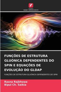 Funções de Estrutura Gluónica Dependentes Do Spin E Equações de Evolução Do Gldap