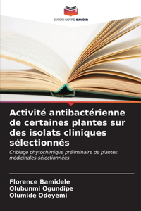 Activité antibactérienne de certaines plantes sur des isolats cliniques sélectionnés