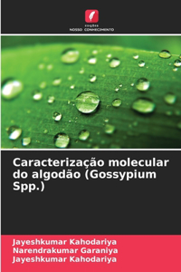 Caracterização molecular do algodão (Gossypium Spp.)