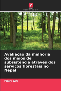 Avaliação da melhoria dos meios de subsistência através dos serviços florestais no Nepal
