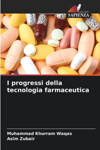 I progressi della tecnologia farmaceutica