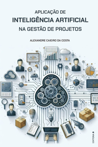 Aplicação de Inteligência Artificial na Gestão de Projetos